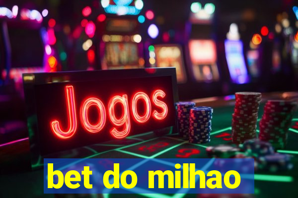 bet do milhao